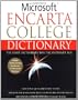 Microsoft Encarta College Dictionary: The First Dictionary For The Internet Age