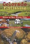 Colorado Flyfishing: Where to Eat, Sl...