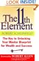 The 11th Element: The Key to Unlocking Your Master Blueprint For Wealth and Success