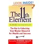 The 11th Element: The Key to Unlocking Your Master Blueprint for Wealth and Success