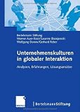 Produkt-Bild: Unternehmenskulturen in globaler Interaktion: Analysen, Erfahrungen, L&ouml;sungsans&auml;tze