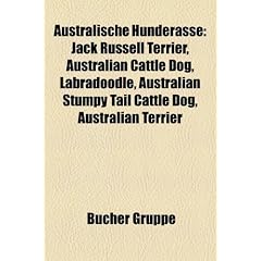 Australische Hunderasse: Jack Russell Terrier, Australian Cattle Dog, Labradoodle, Australian Stumpy Tail Cattle Dog, Australian Terrier