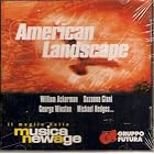 American Landscape by George Winston, Michael Hedges, Suzanne Ciani, William Ackerman, and Douglas Spotted Eagle