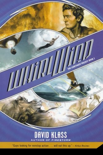 Whirlwind: The Caretaker Trilogy: Book 2, by David Klass