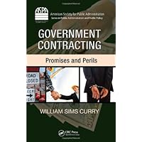 Government Contracting: Promises and Perils (ASPA Series in Public Administration and Public Policy)