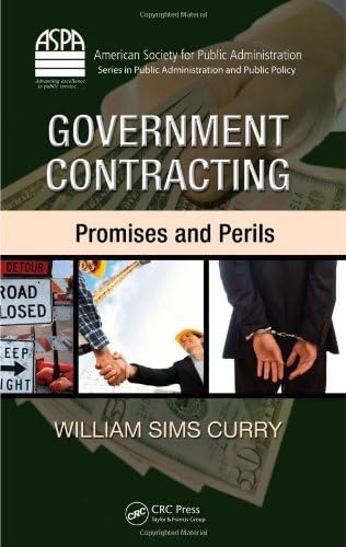 Government Contracting: Promises and Perils (ASPA Series in Public Administration and Public Policy)