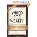 Wired for Wealth: Change the Money Mindsets That Keep You Trapped and Unleash Your Wealth Potential