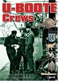 U-BOOTE CREWS: Daily Life, 1939 - 1945