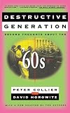 DESTRUCTIVE GENERATION: Second Thoughts About the 60s