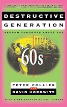 DESTRUCTIVE GENERATION: Second Thoughts About the '60s