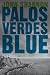 Palos Verdes Blue: A Jack Liffey Mystery (Jack Liffey Mysteries)