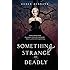 Something Strange and Deadly (Something Strange and Deadly Trilogy)