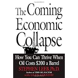 The Coming Economic Collapse: How You Can Thrive When Oil Costs $200 a Barrel