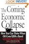 The Coming Economic Collapse: How You Can Thrive When Oil Costs $200 a Barrel