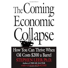 The Coming Economic Collapse: : How You Can Thrive When Oil Costs $200 A Barrel