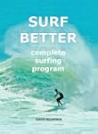Surf Better -- Complete Surfing Program