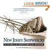New Jersey Shipwrecks: 350 Years in the Graveyard of the Atlantic