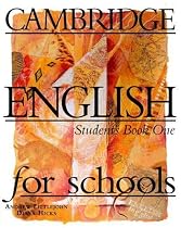 Cambridge English for Schools 1 Student's book: Level 1 (Cambridge English for Schools)