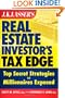 J.K. Lasser's Real Estate Investors Tax Edge: Top Secret Strategies of Millionaires Exposed