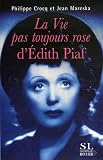 Revue Editions du Rocher  / La vie pas toujours rose d'Edith Piaf