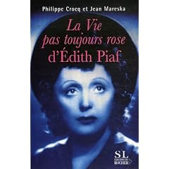 La vie pas toujours rose d'Edith Piaf