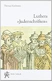 Produkt-Bild: Luthers "Judenschriften": Ein Beitrag zu ihrer historischen Kontextualisierung