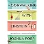 Moonwalking with Einstein: The Art and Science of &hellip by Joshua Foer