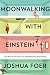 Moonwalking With Einstein