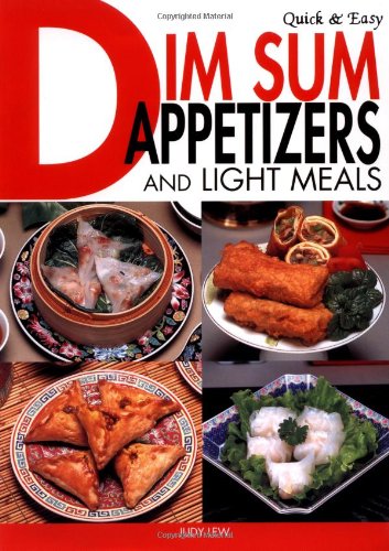 Quick & Easy Dim Sum Appetizers and Light Meals (Quick & Easy)
