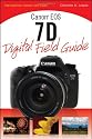 Canon EOS 7D Digital Field Guide