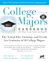 College Majors Handbook with Real Career Paths and Payoffs, 3rd Ed: The Actual Jobs, Earnings, and Trends for Graduates of 50 College Majors