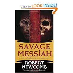 Savage Messiah: Volume I of the Destines of Blood and Stone