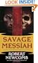 Savage Messiah: Volume I of The Destinies of Blood and Stone