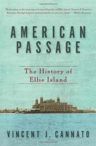 American Passage: The History of Ellis Island by Vincent J. Cannato (4-May-2010) Paperback