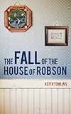 The fall of the House of Robson