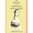 The Women of the American Revolution - Volume III by Elizabeth, F. Ellet