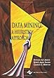 Data mining - [electronic resource]  : a heuristic approach  : [edited by] Hussein Aly Abbass, Ruhul Amin Sarker, Charles S. Newton.