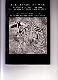 The island at war : memories of war-time life on the Isle of Dogs, East London