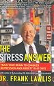 The Stress Answer: Train Your Brain to Conquer Depression and Anxiety in 45 Days