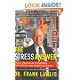 The Stress Answer: Train Your Brain to Conquer Depression and Anxiety in 45 Days