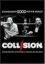 COLLISION: Christopher Hitchens vs. Douglas Wilson