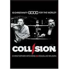 COLLISION: Christopher Hitchens vs. Douglas Wilson