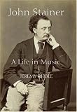 John Stainer: A Life in Music (Music in Britain, 1600-1900) (Music in Britain, 1600-1900)