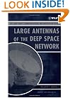Large Antennas of the Deep Space Network (JPL Deep-Space Communications and Navigation Series)