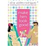 Make Him Look Good