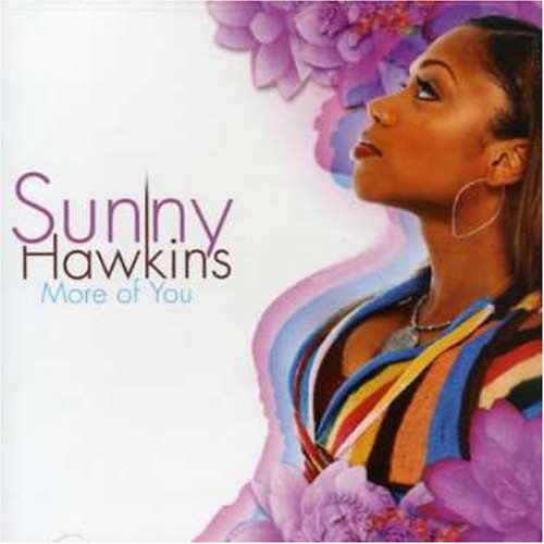 Sunny Hawkins - More Of You - Zortam Music