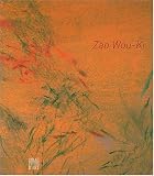 Zao Wou-Ki : Peintures, oeuvres sur papier, c�ramiques 1947-2007