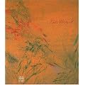 Zao Wou-Ki : Peintures, oeuvres sur papier, c�ramiques 1947-2007