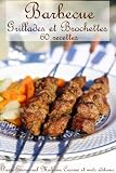 Barbecue Grillades et Brochettes 60 recettes