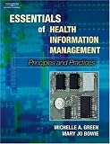 Essentials of Health Information Management: Principles and Practices
